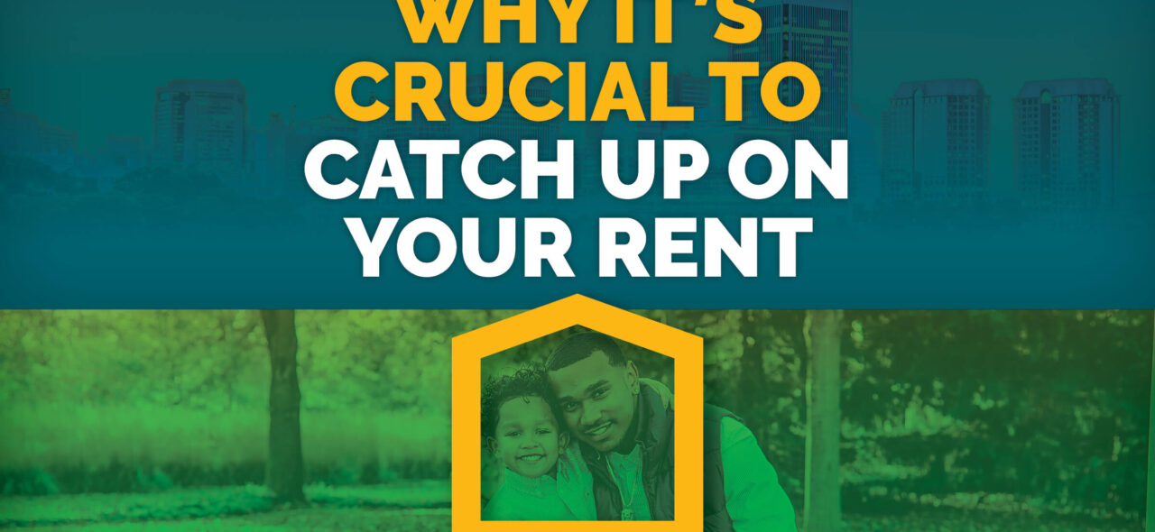 Why it's crucial to catch up on your rent